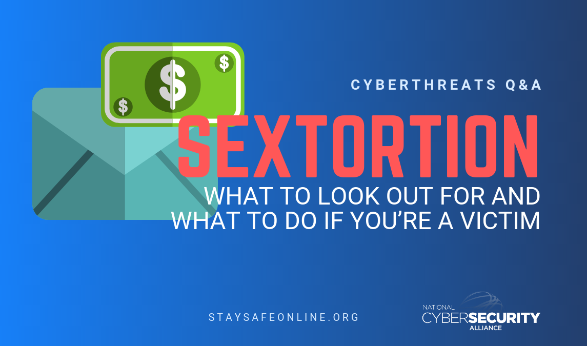 Sextortion What To Look Out For And What To Do If You Re A Victim